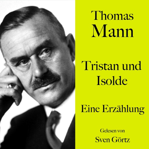 Thomas Mann: Tristan und Isolde