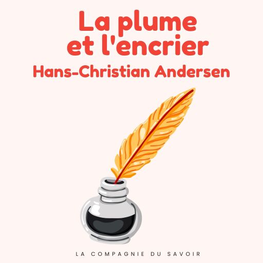 Portada del audiolibro «La plume et l'encrier», de Hans Christian Andersen