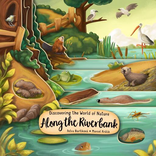 Portada del libro «Discovering the World of Nature Along the Riverbank», de Petra Bartikova