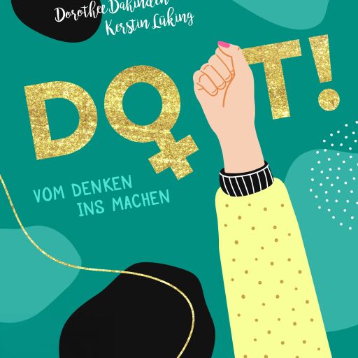 Portada del libro «Do it! - Vom Denken ins Machen», de Dorothee Dahinden, Kerstin Lüking