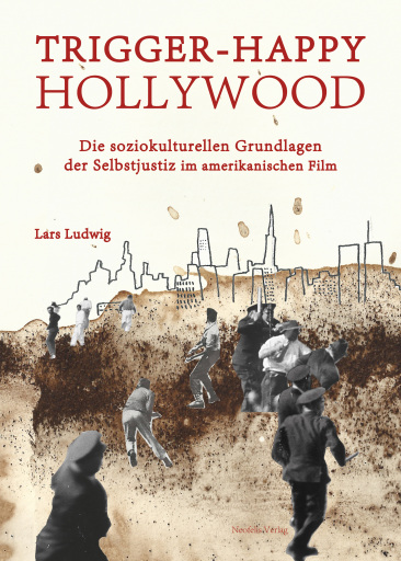 Portada del libro «Trigger-happy Hollywood», de Lars Ludwig