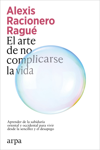 El arte de no complicarse la vida