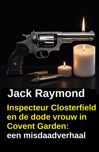 Inspecteur Closterfield en de dode vrouw in Covent Garden: een misdaadverhaal