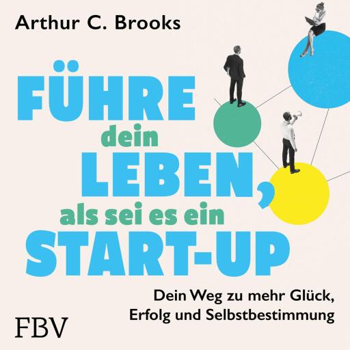 Führe dein Leben, als sei es ein Start-up