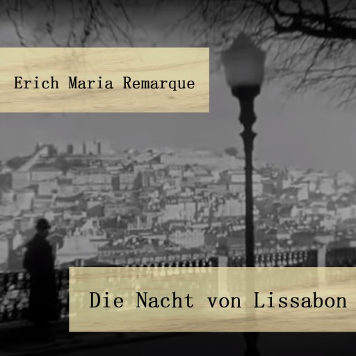Portada del audiolibro «Die Nacht von Lissabon», de Erich Maria Remarque