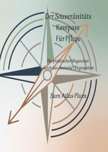 DER SOUVERÄNITÄTS KOMPASS FÜR PFLEGE