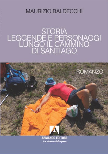 STORIA LEGGENDE E PERSONAGGI LUNGO IL CAMMINO DI SANTIAGO