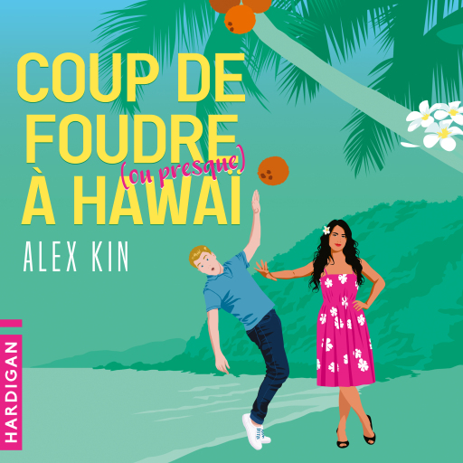 Portada del audiolibro «Coup de foudre (ou presque) à Hawaï», de Alex Kin