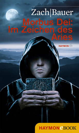 Portada del libro «Morbus Dei: Im Zeichen des Aries», de Bastian Zach, Matthias Bauer