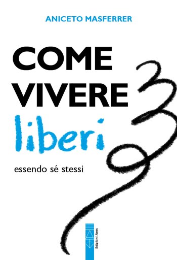 Come vivere liberi
