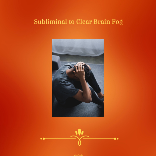 Portada del audiolibro «Subliminal to Clear Brainfog», de Miss Smilla