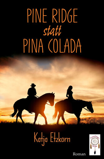 Portada del libro «Pine Ridge statt Pina Colada», de Katja Etzkorn