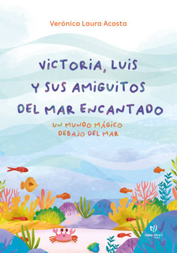 Victoria, Luis y sus amiguitos del mar encantado