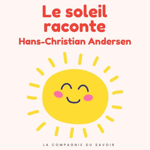 Portada del audiolibro «Le soleil raconte», de Hans Christian Andersen