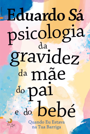 Portada del libro «Quando Eu Estava na Tua Barriga», de Eduardo Sá