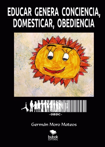 Educar genera conciencia, domesticar, obediencia