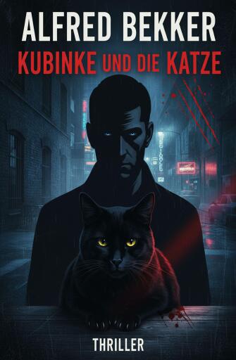 Kubinke und die Katze: Thriller