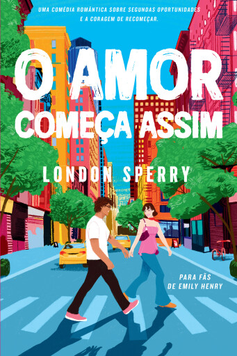 Portada del libro «O Amor Começa Assim», de London Sperry