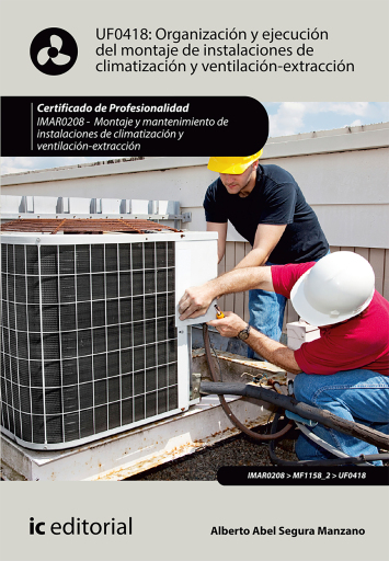 Organización y ejecución del montaje de instalaciones de climatización y ventilación-extracción. IMAR0208