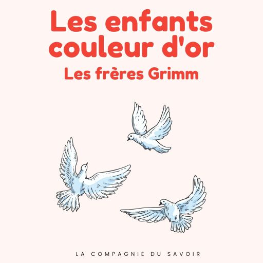 Portada del audiolibro «Les enfants couleur d'or», de Frères Grimm