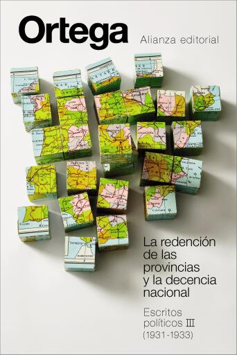 La redención de las provincias y la decencia nacional. Escritos políticos III (1931-1933)