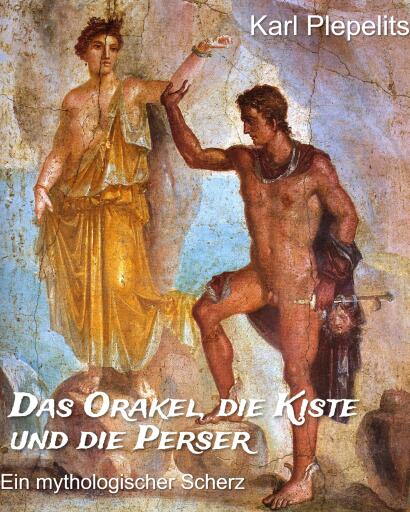 Das Orakel, die Kiste und die Perser