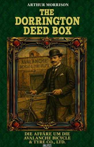 The Dorrington Deed Box 04: Die Affäre Um Die Avalanche Bicycle & Tyre Co., Ltd.