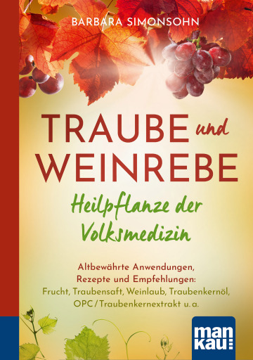 Portada del libro «Traube und Weinrebe - Heilpflanze der Volksmedizin», de Barbara Simonsohn