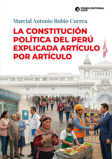 La Constitución Política del Perú explicada artículo por artículo