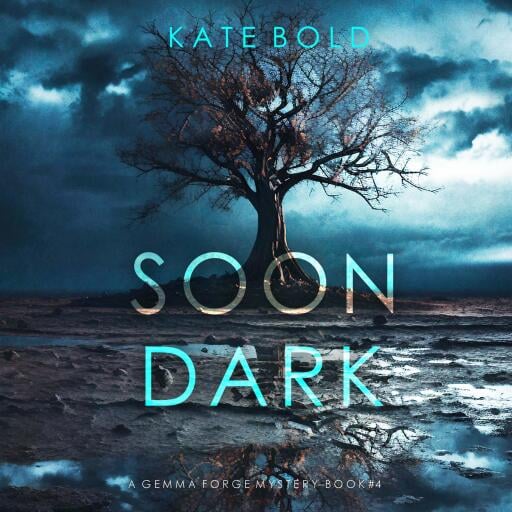 Soon Dark (A Gemma Forge FBI Suspense Thriller—Book Four)
