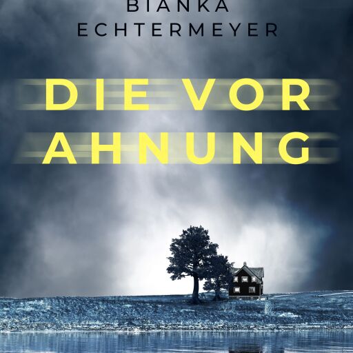 Portada del libro «Die Vorahnung», de Bianka Echtermeyer