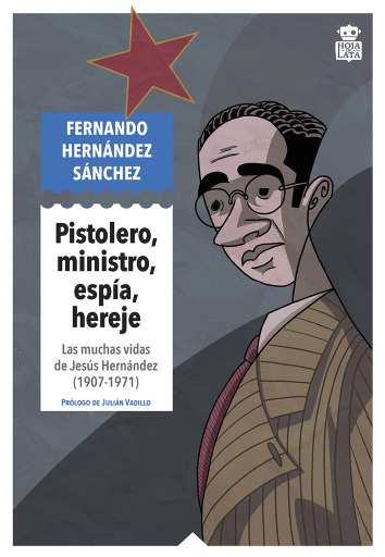 Pistolero, ministro, espía, hereje