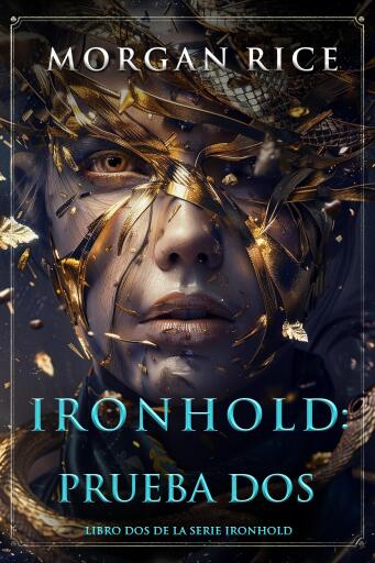 Portada del libro «Ironhold: Prueba dos (Libro dos de la serie Ironhold)», de Morgan Rice