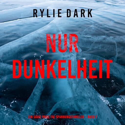 Nur Dunkelheit (Ein Sadie Price FBI-Spannungsthriller – Buch 7)