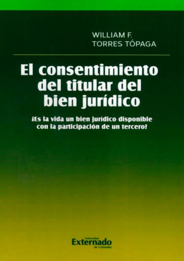 El consentimiento del titular de bien jurídico