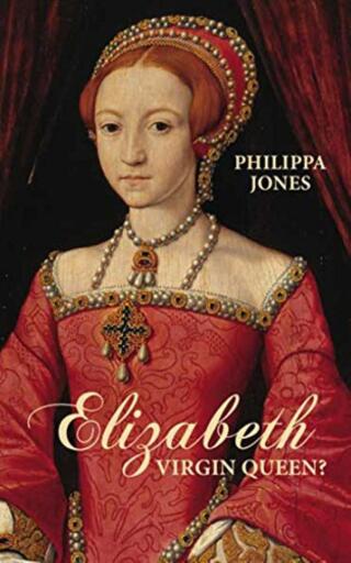 Elizabeth I: Virgin Queen?