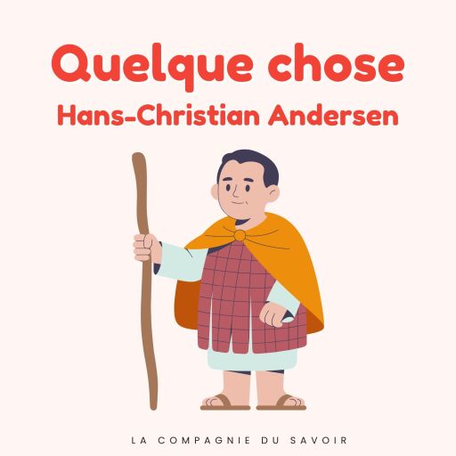 Portada del audiolibro «Quelque chose», de Hans Christian Andersen
