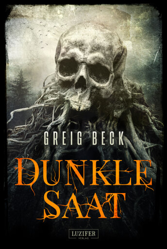 Portada del libro «DUNKLE SAAT», de Greig Beck