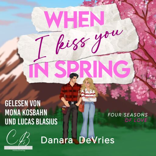 Portada del audiolibro «When I kiss you in Spring», de Danara DeVries