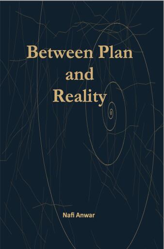 Portada del libro «Between Plan and Reality», de Nafi Anwar