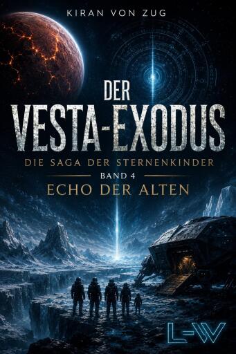 Portada del libro «Der Vesta-Exodus - Die Saga der Sternenkinder - Band 4 - Echo der Alten»