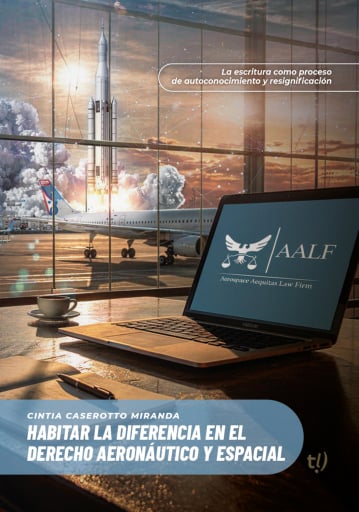 Portada del libro «Habitar la diferencia en el derecho aeronáutico y espacial», de Miranda Cintia Caserotto