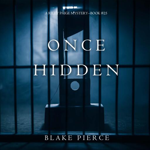 Once Hidden (A Riley Paige Mystery—Book 25)