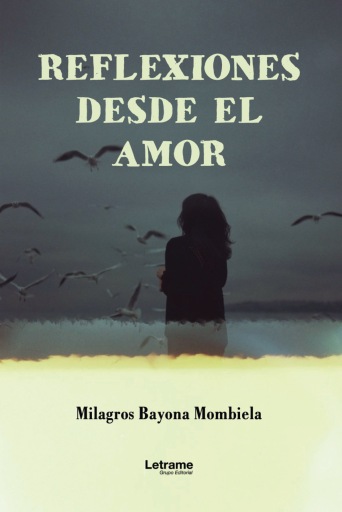 Portada del libro «Reflexiones desde el amor», de Milagros Bayona Mombiela