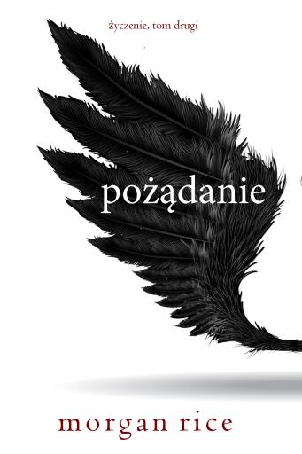 Portada del libro «Pożądanie (Życzenie, Tom drugi)», de Morgan Rice