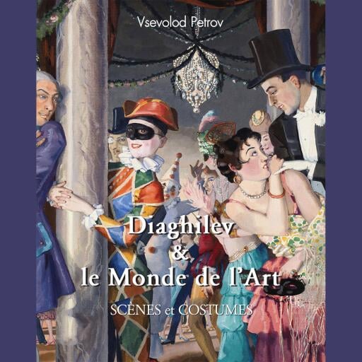 Diaghilev & le monde de l'art