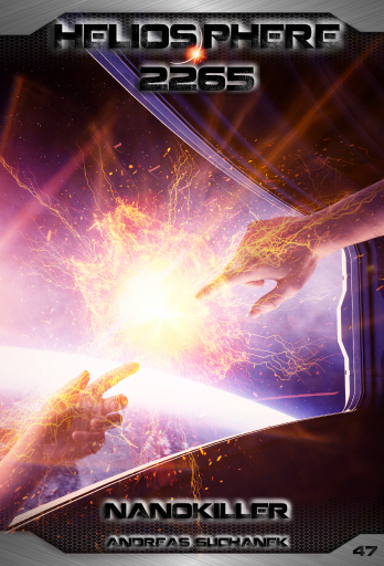 Portada del libro «Heliosphere 2265 - Band 47: Nanokiller», de Andreas Suchanek