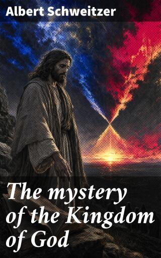 The mystery of the Kingdom of God