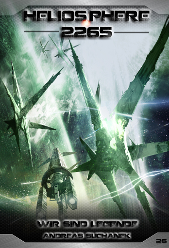 Portada del libro «Heliosphere 2265 - Band 26: Wir sind Legende (Science Fiction)», de Andreas Suchanek