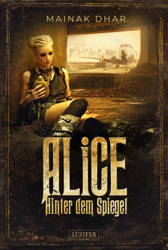 Portada del libro «HINTER DEM SPIEGEL (Alice im Totenland 2)», de Mainak Dhar